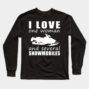 Winter Wonderland Love - Funny 'I Love One Woman and Several Snowmobiles' Tee! Long Sleeve T-Shirt